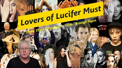 Lovers of Lucifer Must Show Their devotion To Him Through Signs.