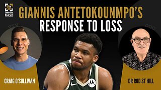 Giannis Antetokounmpo’s Response to Loss | Craig O'Sullivan & Dr Rod St Hill