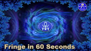 Fringe in 60 Seconds