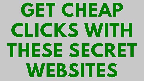 Get Cheap Clicks With These Secret Websites