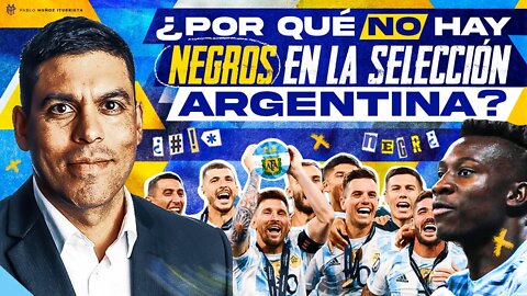 ¿Por qué no hay negros en la Selección Argentina? 🇦🇷