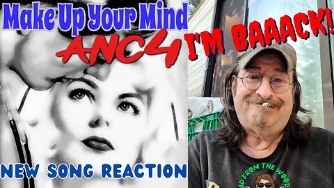 🎵 ANC4 - Make Up Your Mind - New Music - REACTION