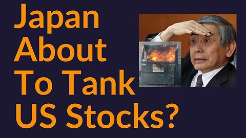 Japan About To Tank US Stocks?
