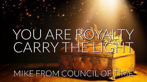 Mike From COT You Are Royalty - Carry The Light - Prayer List 7/12/24