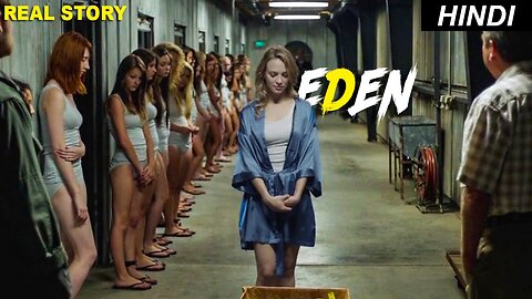 Eden (2012) Explained in Hindi/Urdu | REAL STORY | Horror Land