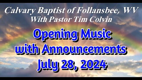 Opening Music with Announcements - July 28, 2024