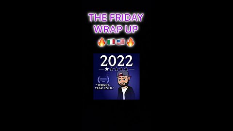 The Friday Wrap Up 12 30 22
