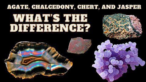 EXPLAINED: What is the Difference Between Agate, Jasper, Chalcedony, and Chert?
