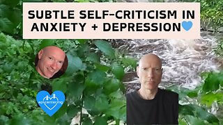 Subtle Self-Criticism In Anxiety + Depression💙