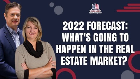 2022 Forecast: What's Going To Happen In The Real Estate Market?