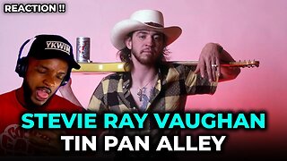 🎵 Stevie Ray Vaughn - Tin Pan Alley REACTION