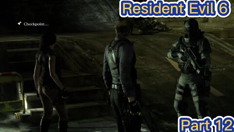 Resident Evil 6: Leon's Playthrough Part 12