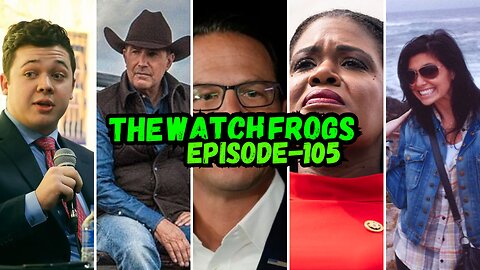 Watch Frogs Show 105 - Kyle Rittenhouse, Cori Bush, Shapiro, Biden Return? & Moar