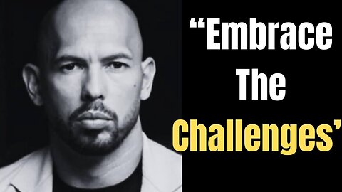 Embrace The Challenges | Andrew Tate Motivational Video | Motivational Speech Andrew Tate