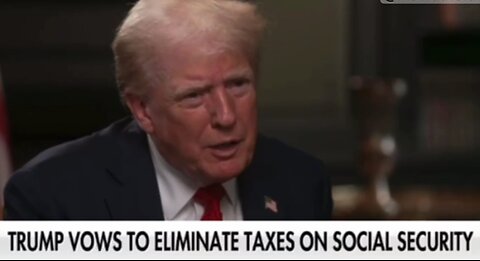 TRUMP : NO TAX ON SOCIAL SECURITY OR TIPS!