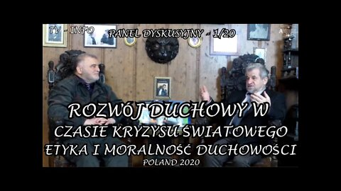 ROZWÓJ DUCHOWY W CZASIE KRYZYSU ŚWIATOWEGO ETYKI I MORALNOŚĆ DUCHOWOŚCI EGO CZŁOWIEKA /2020© TV INFO