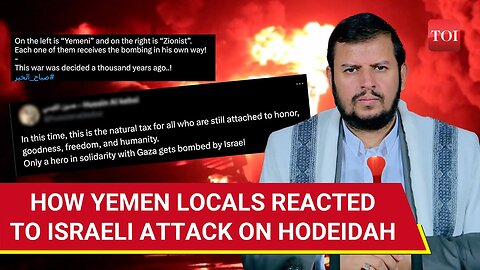 'We Bombed Tel Aviv': Yemenis Poke Fun At Israel; Pledge Support To Houthis, Hamas & Gaza | Watch