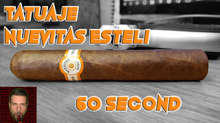 60 SECOND CIGAR REVIEW - Tatuaje Nuevitas Esteli