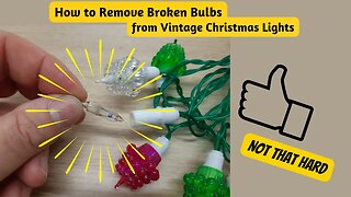 How to Remove a Broken Bulb from Vintage Screw In Christmas Lights - PIFCO, NOMA, WOOLWORTH Etc.