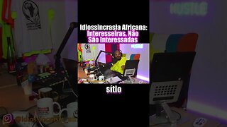 Mulheres Interesseiras - Idiossincrasia Africana EP.125 - O Triângulo da TVI