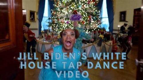 My thoughts on Jill Biden’s White House Christmas Tap Dance Video