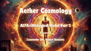 Æther Round Table 42: Visions of the True Aether Cosmos Pt 3 (Feat. Dr. Bennett)