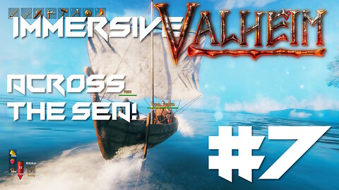 Across the Sea! - Immersive Valheim Challenge #7