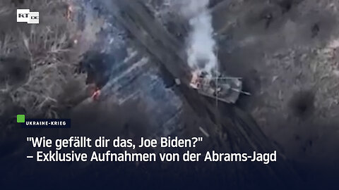 "Wie gefällt dir das, Joe Biden?" – Exklusive Aufnahmen von der Abrams-Jagd