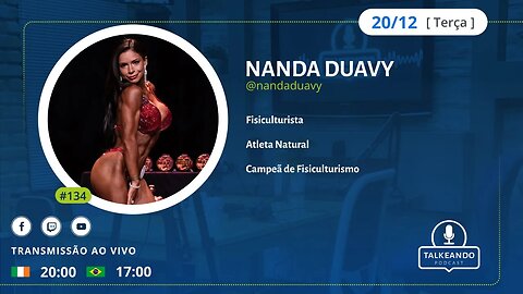 Nanda Duavy - Atleta Natural de Fisiculturismo na Irlanda | Talkeando Podcast #134