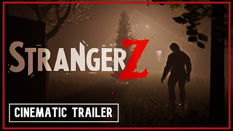 StrangerZ - Official Cinematic Game Trailer