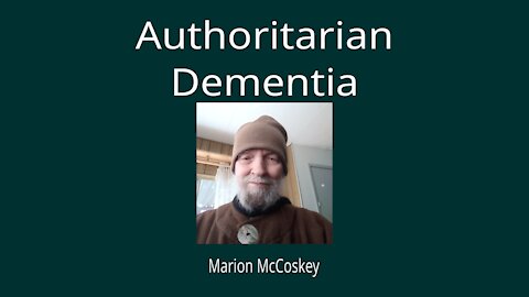 Authoritarian Dementia Narration