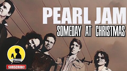 PEARL JAM | SOMEDAY AT CHRISTMAS