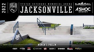 2022 SLS Jacksonville | Women's PRELIM | Full Broadcast