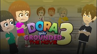 Dora Gets Grounded The Movie 3