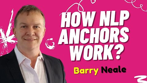 How Fast Can NLP Anchors Work? | Barry Neale Hypnosis