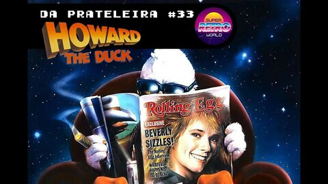 DA PRATELEIRA #33. Howard, o Pato (HOWARD THE DUCK, 1986)
