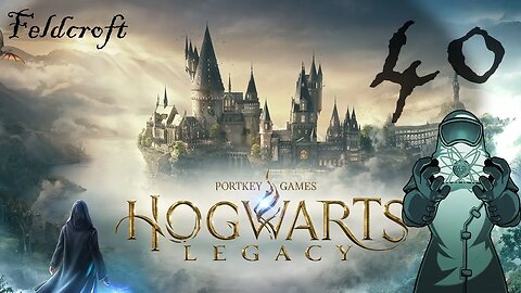 Hogwarts Legacy, ep040: Feldcroft