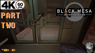 (PART 02) [The Iconic Crowbar] Black Mesa 4k60