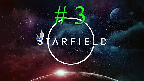 STARFIELD # 3 "Let's Just Roam Around and Deliver Some Coffee"