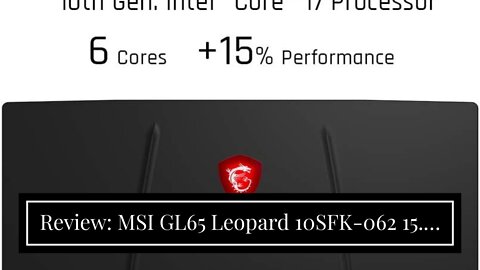 Review: MSI GL65 Leopard 10SFK-062 15.6" FHD 144Hz 3ms Thin Bezel Gaming Laptop Intel Core i7-1...