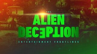 The Alien Deception Trailer