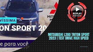 MITSUBISHI L200 TRITON SPORT 2023 | TEST DRIVE HIGH SPEED | REPLAY HIGH SPEED