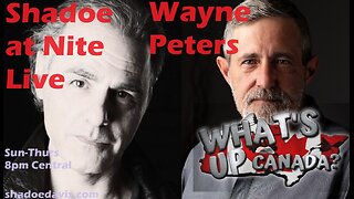 July 10th/2024- Wayne Peters of What's Up Canada,