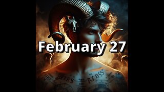 February 27 Complete Horoscope