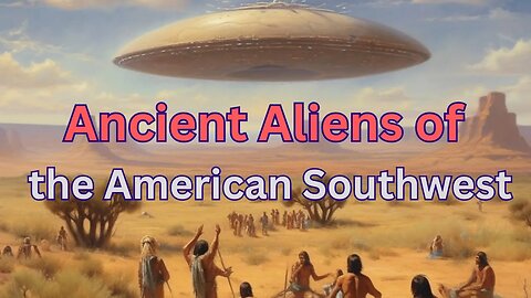 Ancient Aliens of the American Southwest - Episode 8