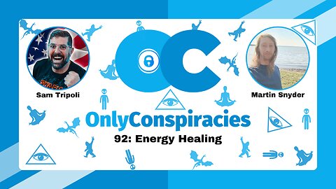 CLIP] Only Conspiracies with Sam Tripoli #92: Energy Healing With Martin Snyder