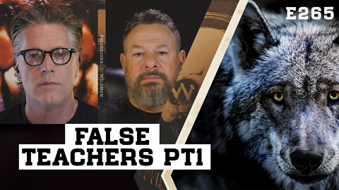 E265: 7 Characteristics Of A False Teacher: Part 1