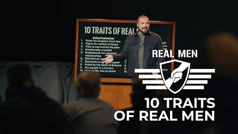 Real Men - 10 Traits of Real Men