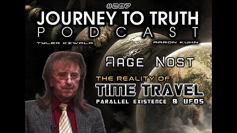 EP 287 - Aage Nost: The Reality Of Time Travel, Parallel Existence & UFOs - Peaking Into Other Timelines