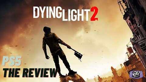 Dying Light 2: Stay Human - The Review